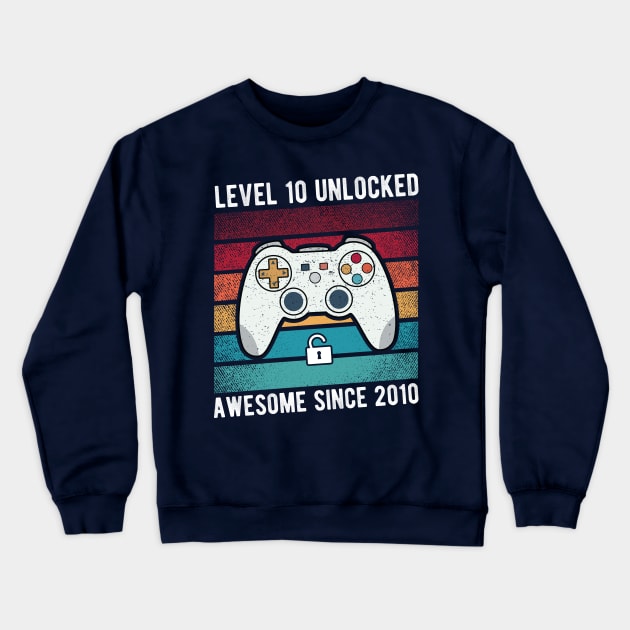 Level 10 Unlocked Awesome Since 2010-10th birthday gamer Gift Crewneck Sweatshirt by BioLite